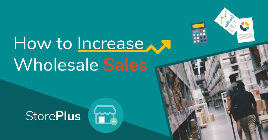 Increase WooCommerce Wholesale Sales